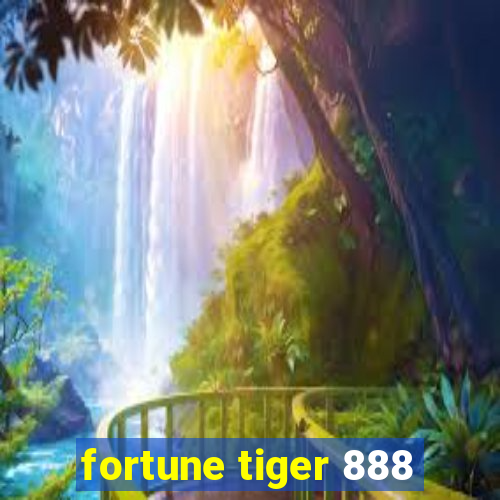 fortune tiger 888